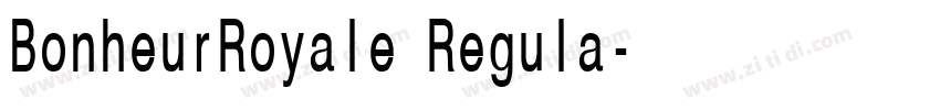 BonheurRoyale Regula字体转换